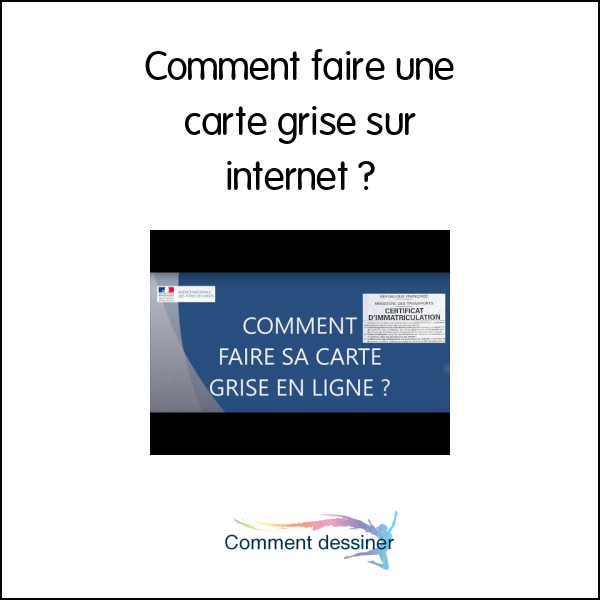 Comment faire une carte grise sur internet